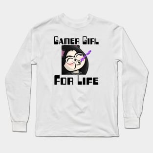 Gamer Girl For Life. Long Sleeve T-Shirt